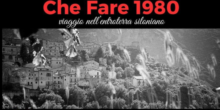 “CHE FARE 1980” un viaggio nell’entroterra siloniano, un film di Luigi Gentile e Orazio Mascioli