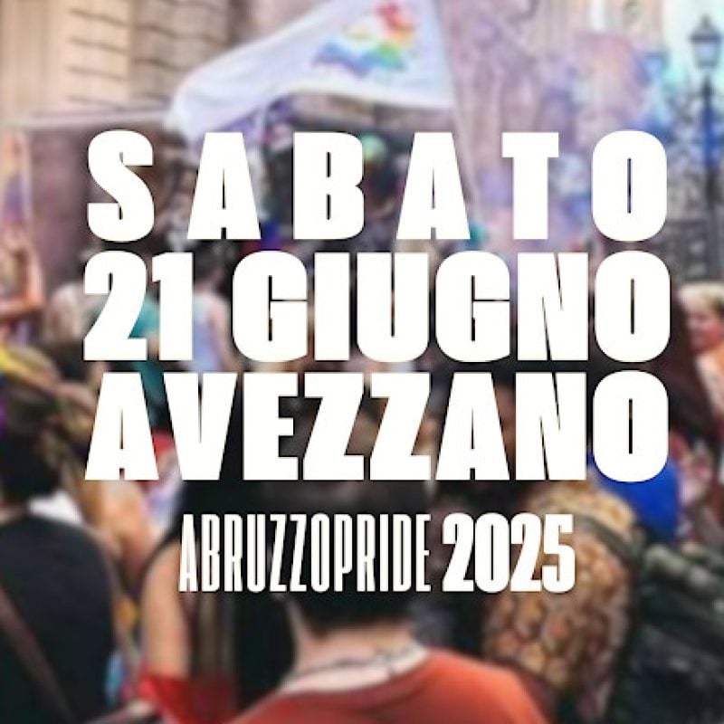 Avezzano, il 21 Giugno, ospiterà l'Abruzzo Pride 2025: un invito all'orgoglio e alla visibilità nei piccoli centri